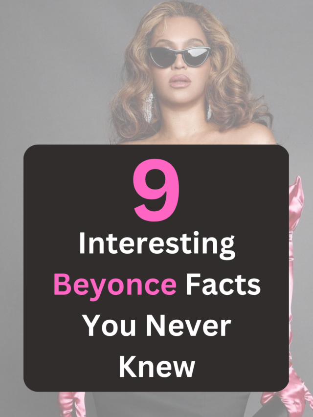 9 Interesting facts about Beyonce!